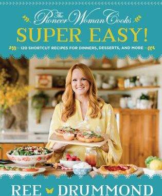 PIONEER WOMAN COOKS SUPER EASY