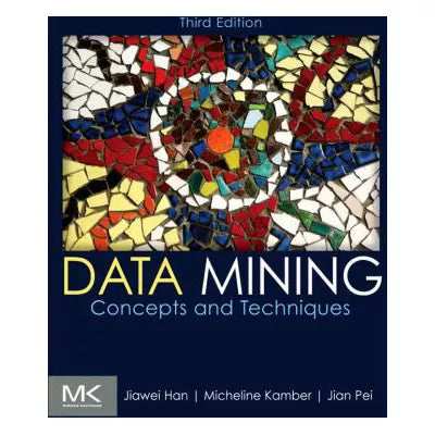 Data Mining: Concepts and Techniques