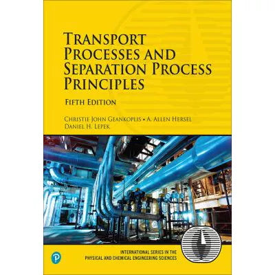 Transport Processes &amp; Separation Process Principles