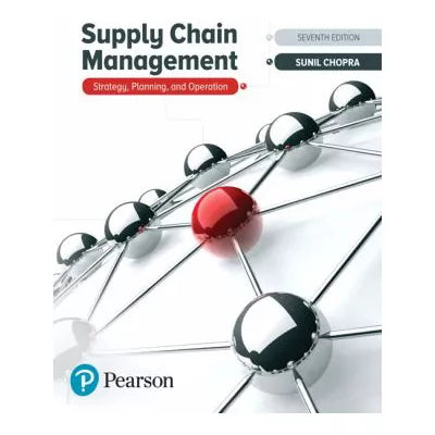 Supply Chain Management : Strategy, Planning, and Operation