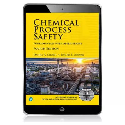 Chemical Process Safety : Fundamentals with Applications