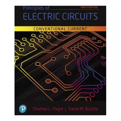 Principles of Electric Circuits : Conventional Current Version (Subscription)