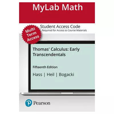 MyLab Math with Pearson eText Access Code for Thomas' Calculus