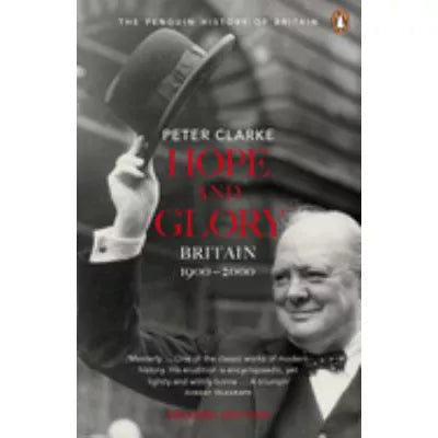 Hope &amp; Glory: Britain 1900-2000