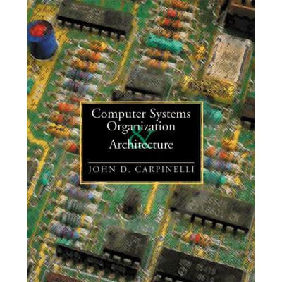 Computer Systems Organization &amp; Architecture
