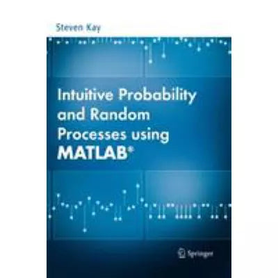 Intuitive Probability &amp; Random Processes Using MATLAB