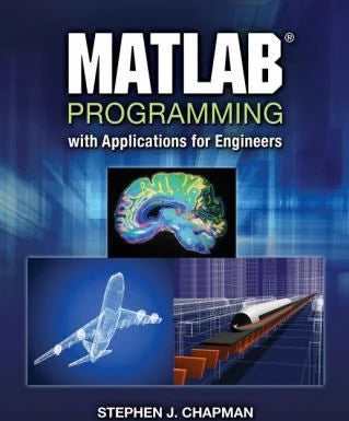 MATLAB Programming with Applications for Engineers