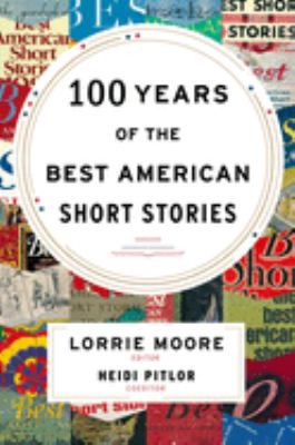 100 YEARS OF THE BEST AMERICAN