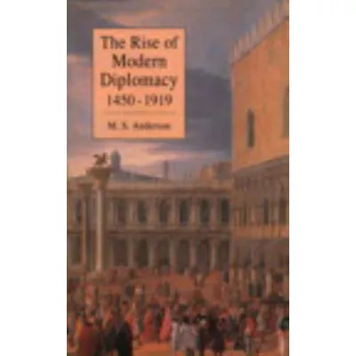 Rise of Modern Diplomacy, 1450-1919