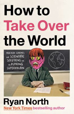 How to Take Over the World