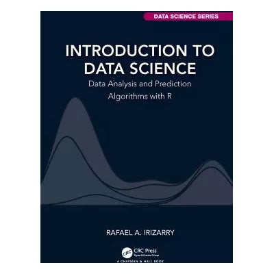 Introduction to Data Science : Data Analysis and Prediction Algorithms with R