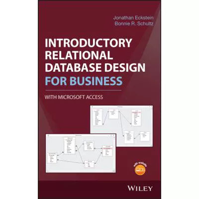 Introductory Relational Database Design for Bsns (w/Microsoft Access)