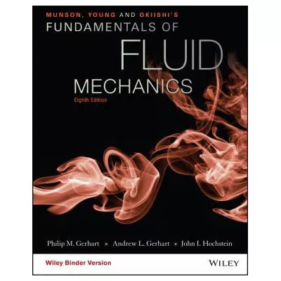 Munson, Young and Okiishi's Fundamentals of Fluid Mechanics
