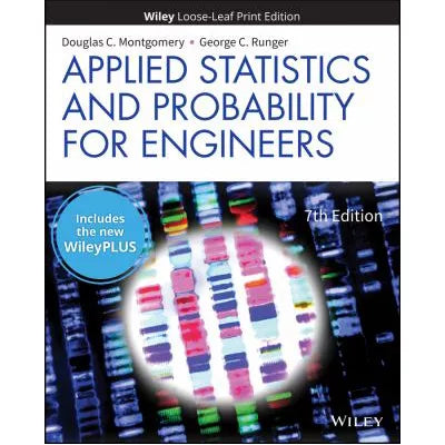 Applied Statistics & Probability for Engineers,7th Edition WileyPLUS Card with LLF Set 1 Semester