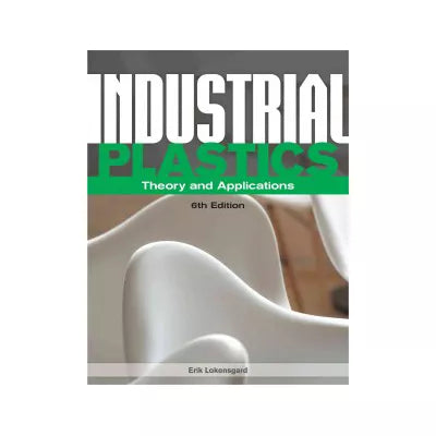 Industrial Plastics: Theory and Applications