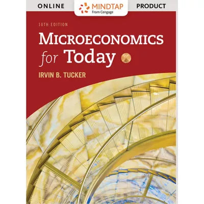 MindTap Economics, 1 term (6 months) Instant Access for Tucker's Microeconomics for Today