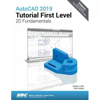 AutoCAD 2019 Tutorial First Level 2D Fundamentals