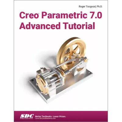 Creo Parametric 7.0 Advanced Tutorial