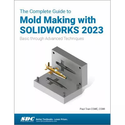 Complete Guide to Mold Making with SOLIDWORKS 2023