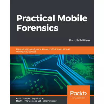 Practical Mobile Forensics