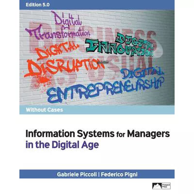 Information Systems for Managers in the Digital Age