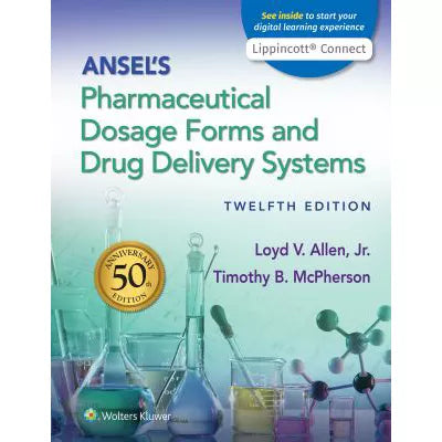 Ansel's Pharmaceutical Dosage Forms &amp; Drug Delivery Systems